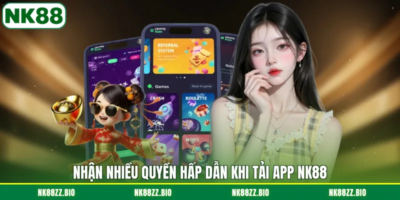 Tải App NK88 nhan-nhieu-quyen-hap-dan-khi-tai-app-nk88